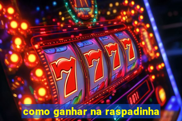 como ganhar na raspadinha