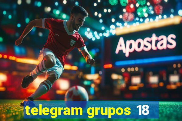 telegram grupos 18