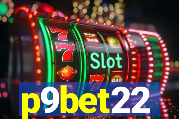 p9bet22