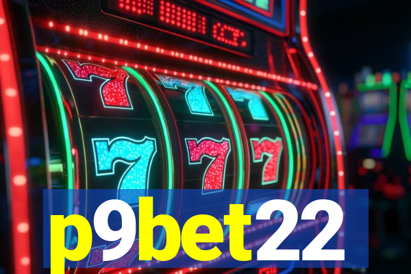 p9bet22