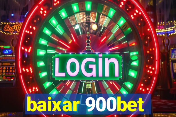 baixar 900bet