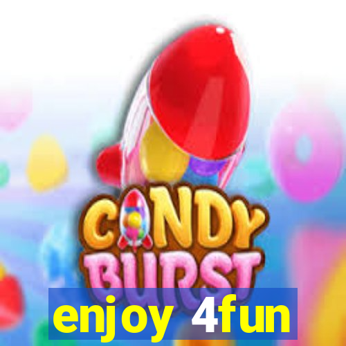 enjoy 4fun