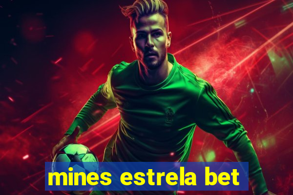 mines estrela bet
