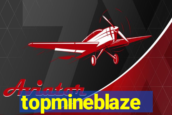 topmineblaze