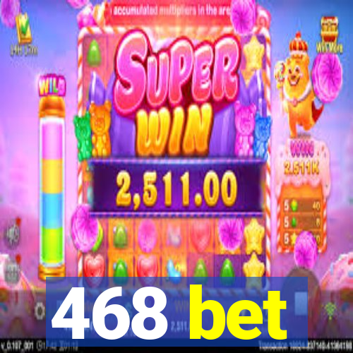 468 bet