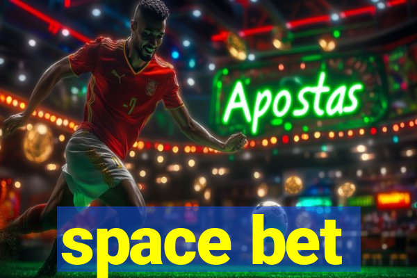 space bet