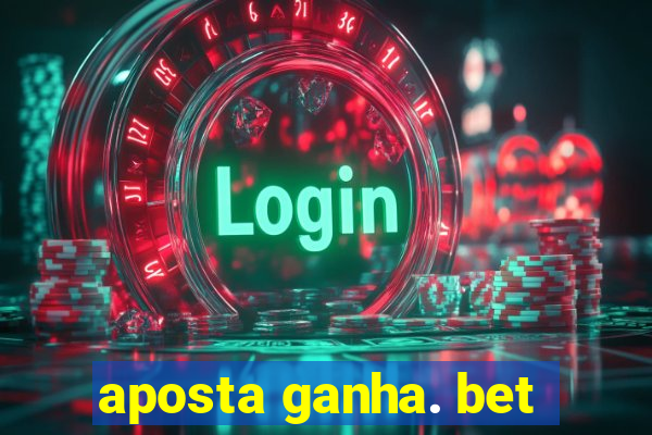 aposta ganha. bet