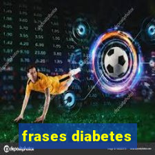 frases diabetes