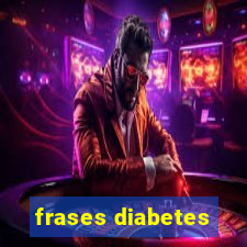 frases diabetes