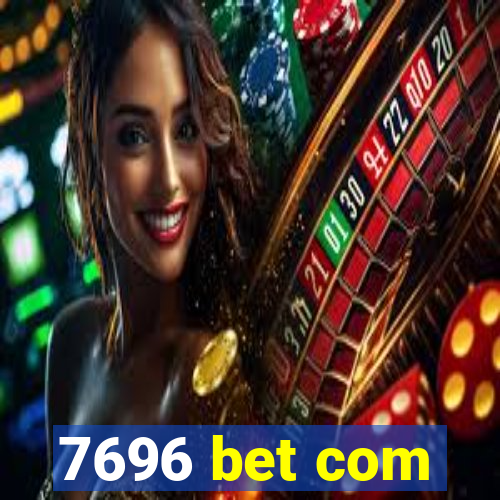 7696 bet com
