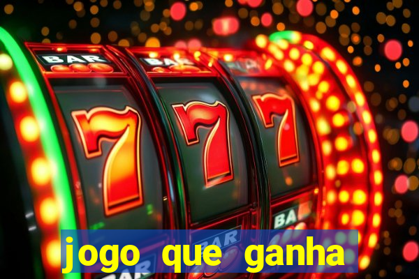 jogo que ganha dinheiro ao se cadastrar