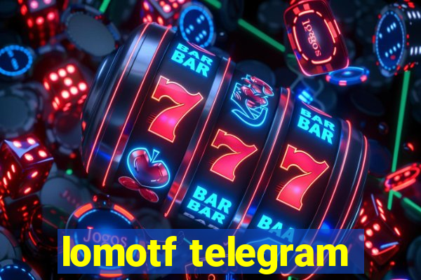 lomotf telegram