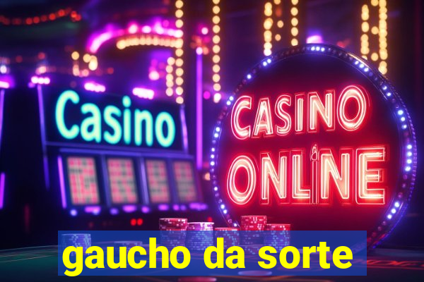 gaucho da sorte