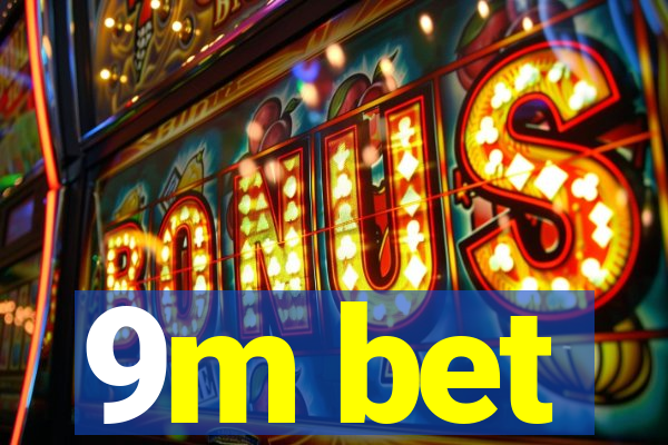 9m bet