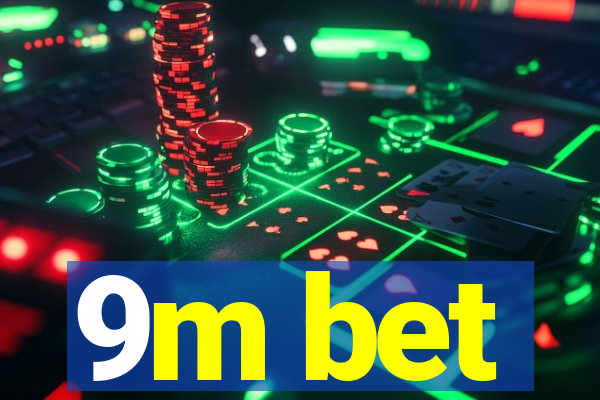 9m bet