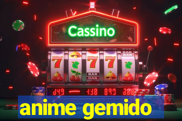 anime gemido