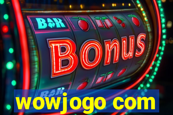 wowjogo com