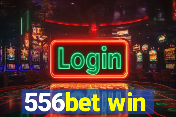 556bet win