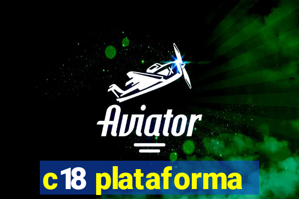 c18 plataforma