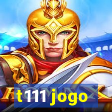 t111 jogo