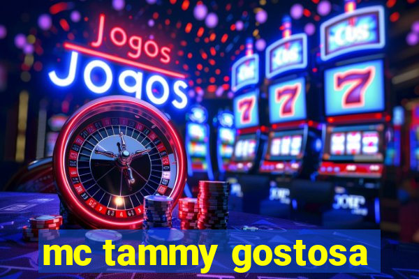 mc tammy gostosa