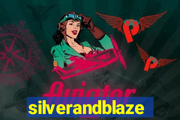 silverandblaze