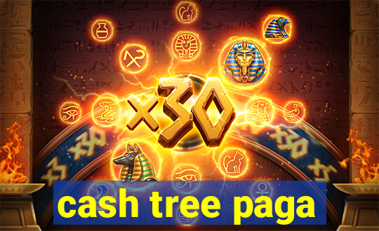 cash tree paga