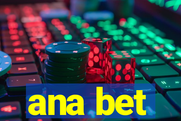 ana bet