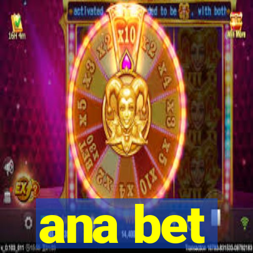 ana bet