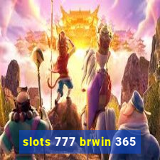 slots 777 brwin 365