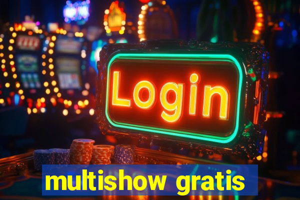 multishow gratis