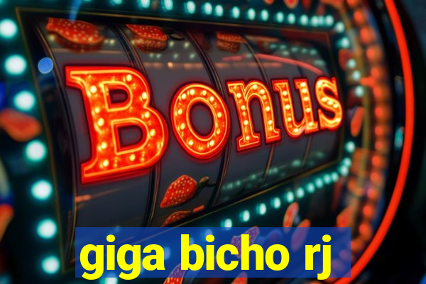 giga bicho rj