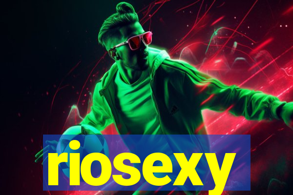 riosexy