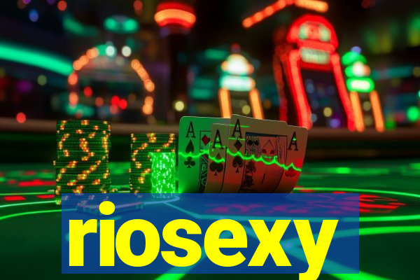 riosexy