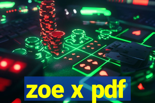 zoe x pdf
