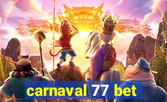 carnaval 77 bet