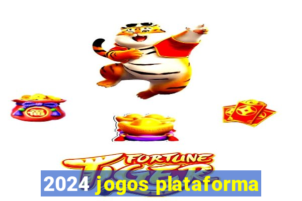 2024 jogos plataforma