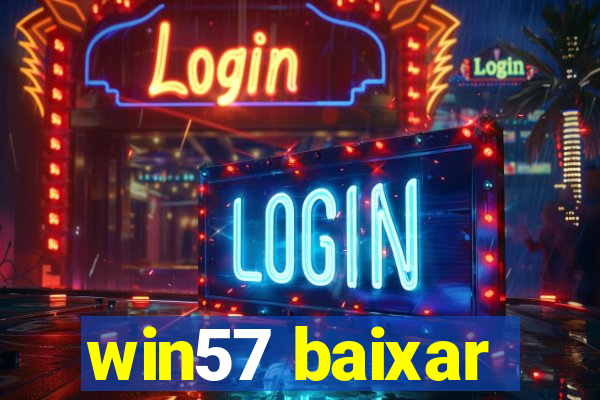 win57 baixar