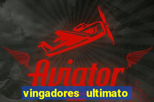 vingadores ultimato google drive