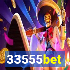 33555bet