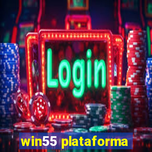 win55 plataforma