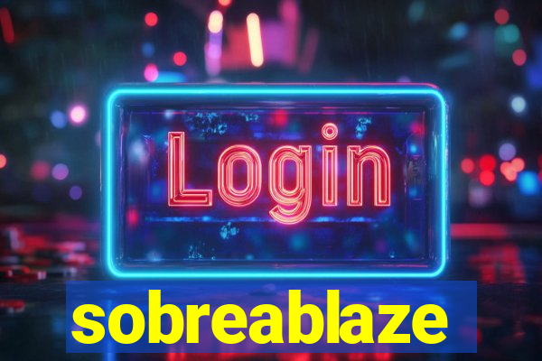 sobreablaze