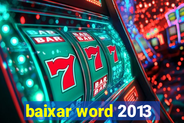 baixar word 2013