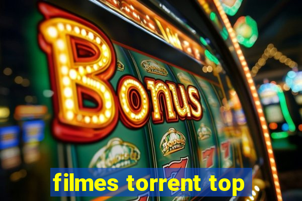 filmes torrent top