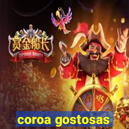 coroa gostosas