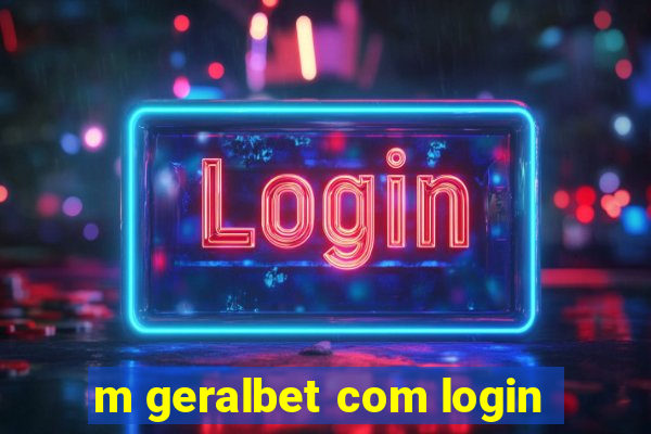 m geralbet com login