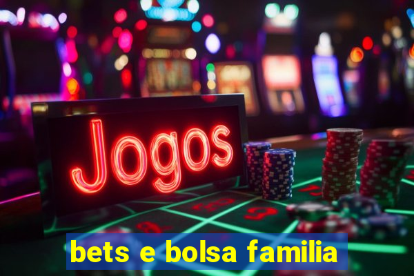 bets e bolsa familia