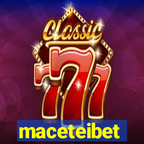 maceteibet
