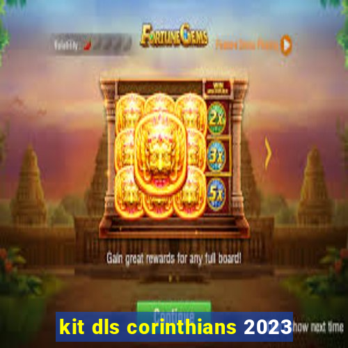 kit dls corinthians 2023