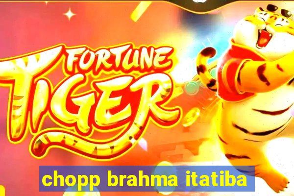 chopp brahma itatiba